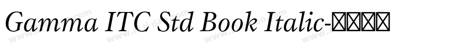 Gamma ITC Std Book Italic字体转换